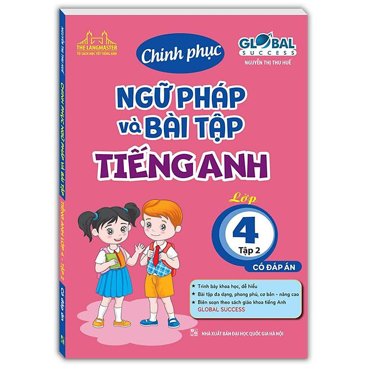 Global Success – Chinh Phục Ngữ Pháp Và Bài Tập Tiếng Anh Lớp 4 – Có Đáp Án (Tập 2)
