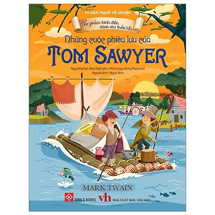 Tác Phẩm Kinh Điển Dành Cho Thiếu Nhi – Những Cuộc Phiêu Lưu Của Tom Sawyer