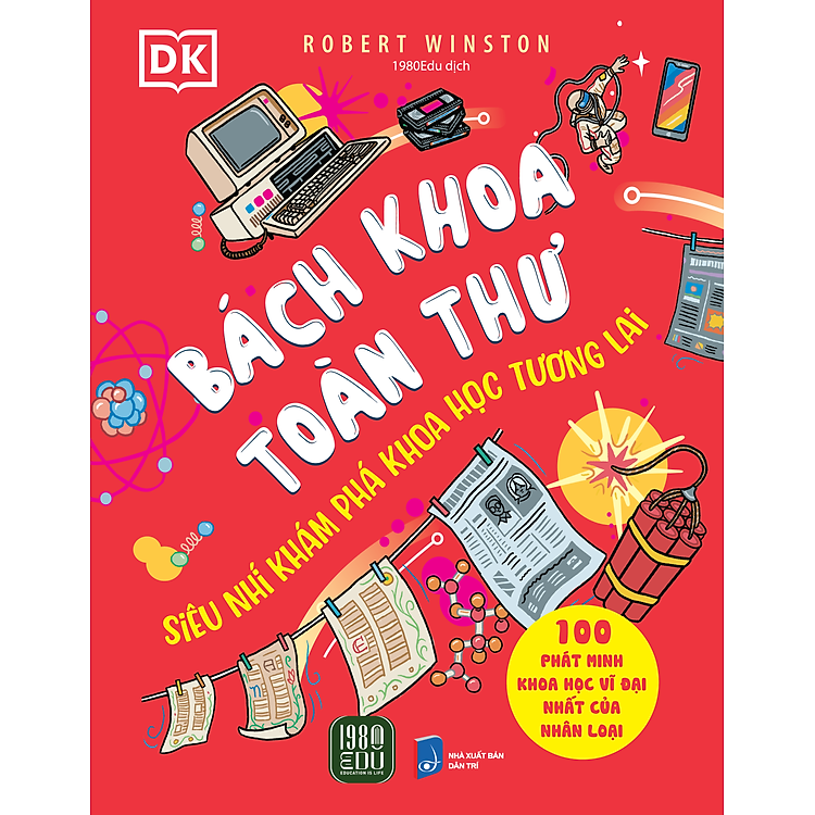 Bách Khoa Toàn Thư – Siêu Nhí Khám Phá Khoa Học Tương Lai