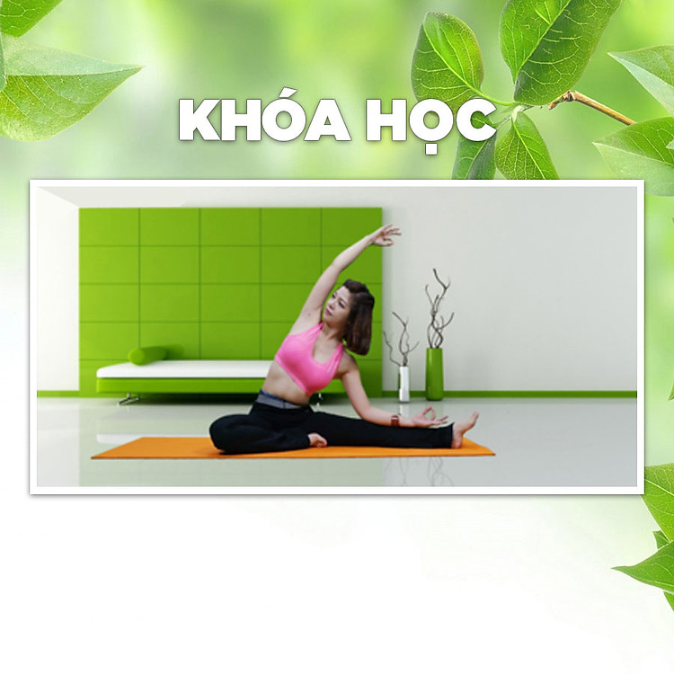 Khóa Học Yoga Giảm Eo Giữ Dáng