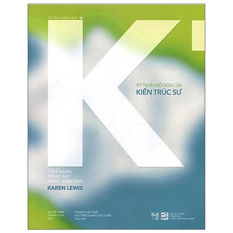 Sách Kỹ Thuật Đồ Họa Của Kiến Trúc Sư - Cẩm Nang Trình Bày Bằng Hình Ảnh