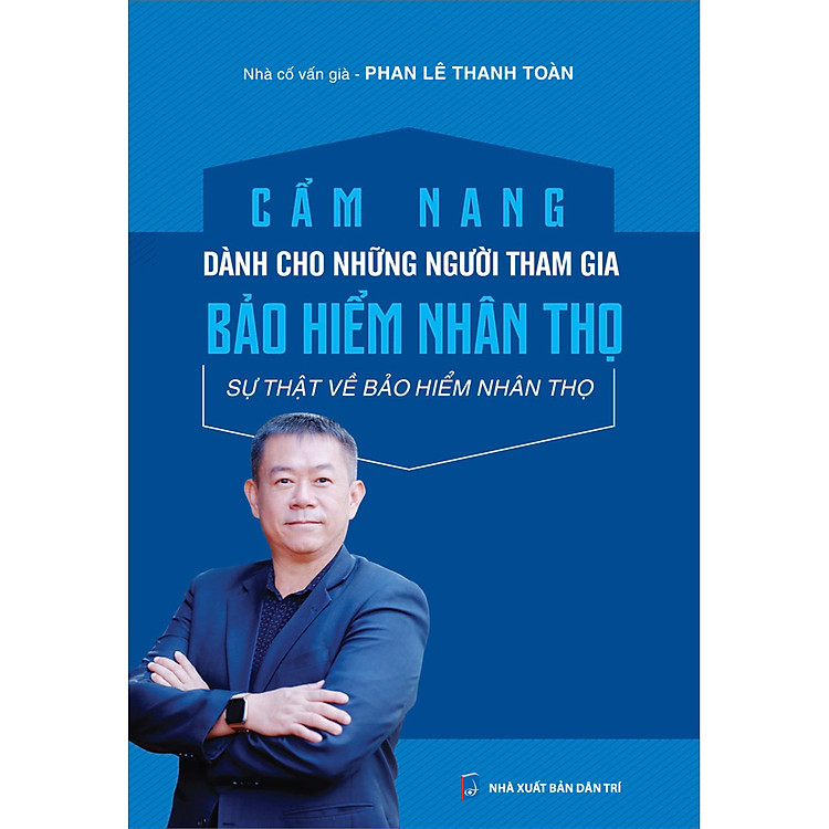 Cẩm nang dành cho những người tham gia Bảo hiểm nhân thọ – Sự thật về Bảo hiểm nhân thọ
