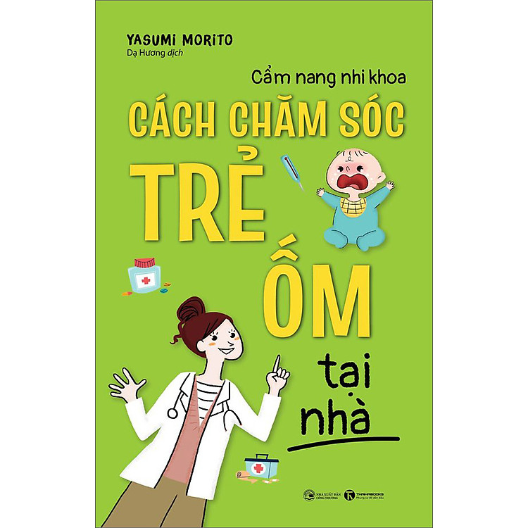 Cẩm nang nhi khoa – Cách chăm sóc trẻ ốm tại nhà