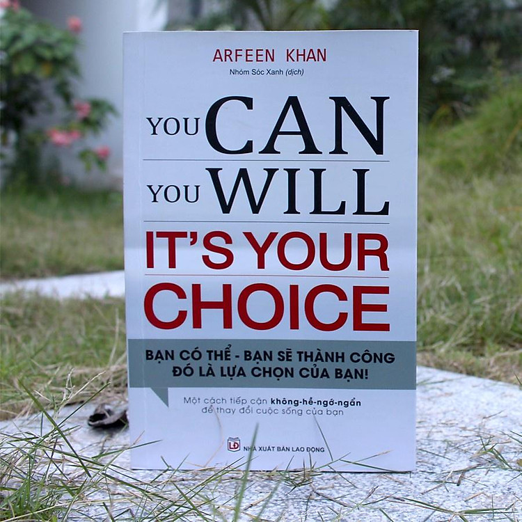You Can, You Will. It'S Your Choice! Bạn Có Thể, Bạn Sẽ Thành Công Đó Là Lựa Chọn Của Bạn! - Ảnh 3