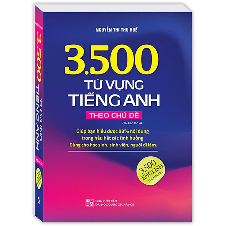 3500 từ vựng tiếng Anh theo chủ đề (Sách màu tái bản 04)