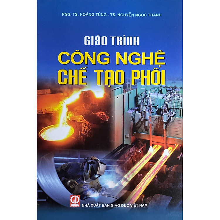 Giáo trình Công Nghệ Chế Tạo Phôi