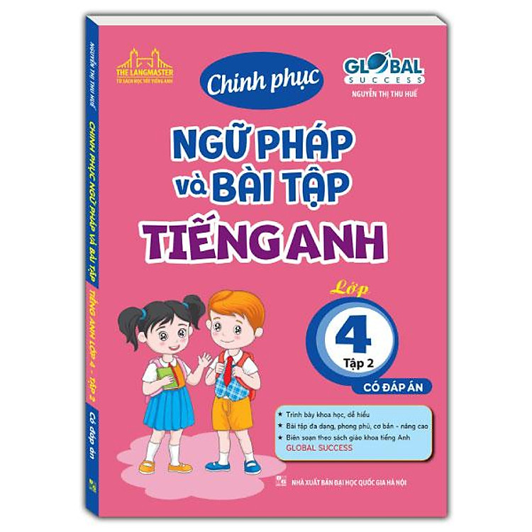 Global Success - Chinh Phục Ngữ Pháp Và Bài Tập Tiếng Anh Lớp 4 - Tập 2 (Có Đáp Án)