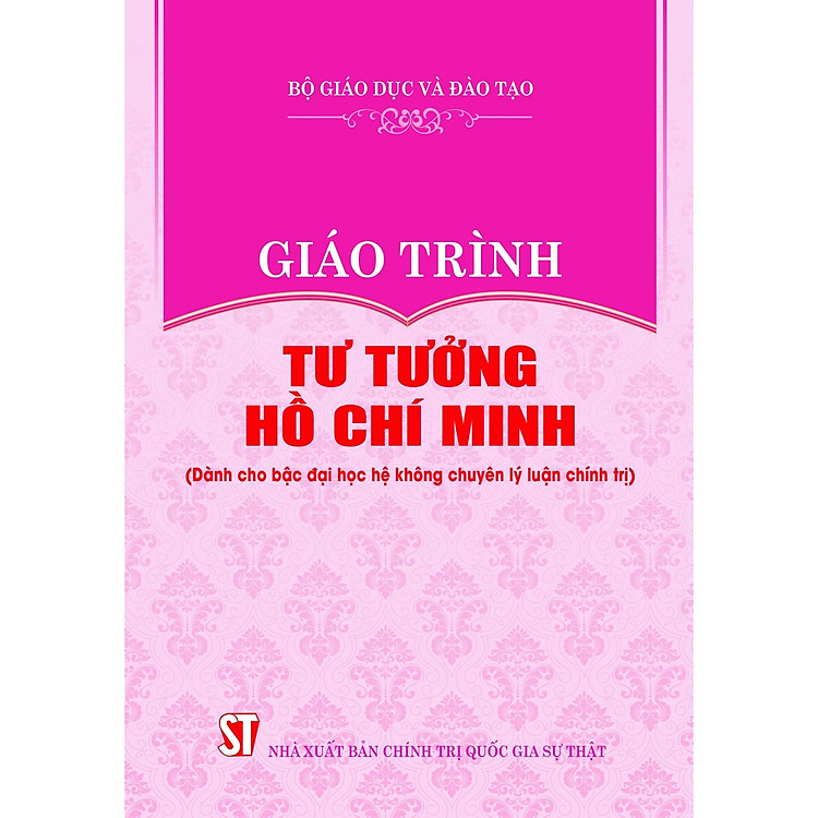 Giáo trình tư tưởng Hồ Chí Minh – Dành cho bậc đại học không chuyên lý luận chính trị