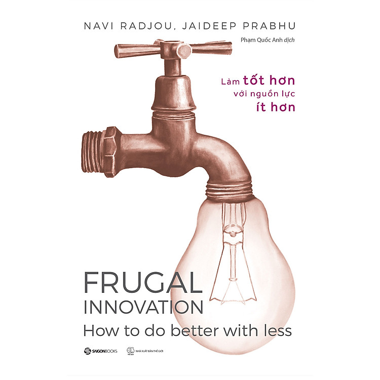 Frugal Innovation – Tốt hơn với ít hơn