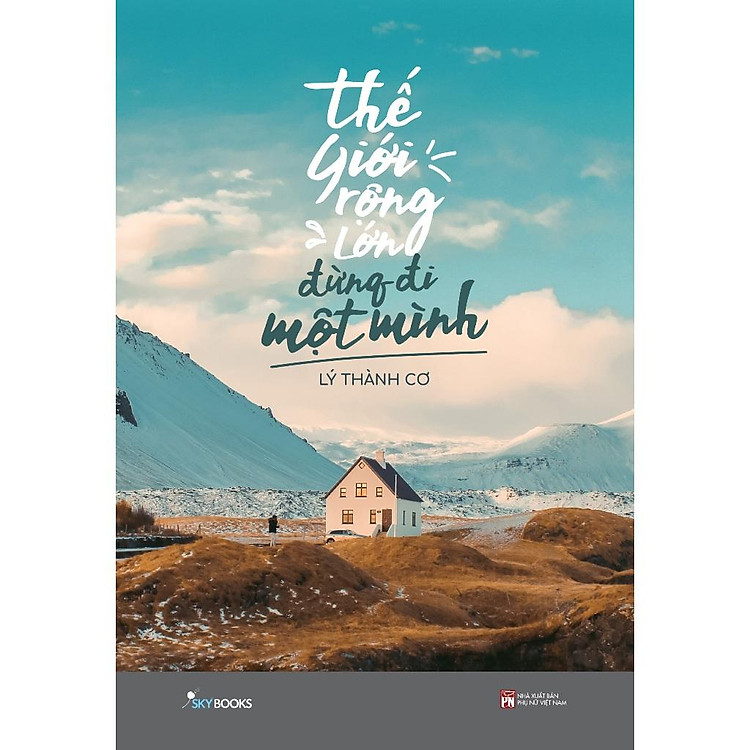 Thế Giới Rộng Lớn Đừng Đi Một Mình - Ảnh 4