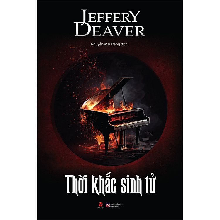 Thời Khắc Sinh Tử - Jeffery Deaver - Nguyễn Mai Trang dịch - (bìa mềm)