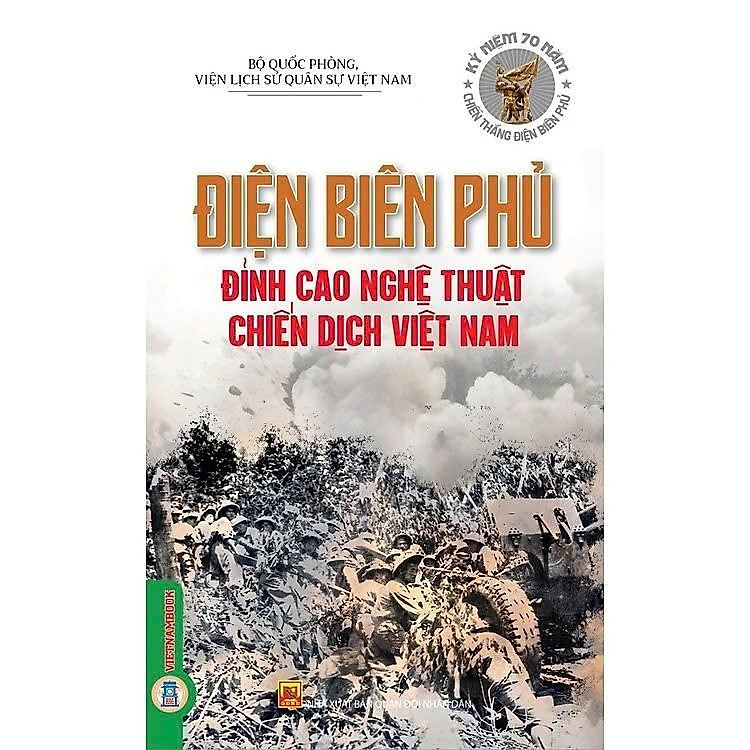 Điện Biên Phủ – Đỉnh Cao Nghệ Thuật Chiến Dịch Việt Nam