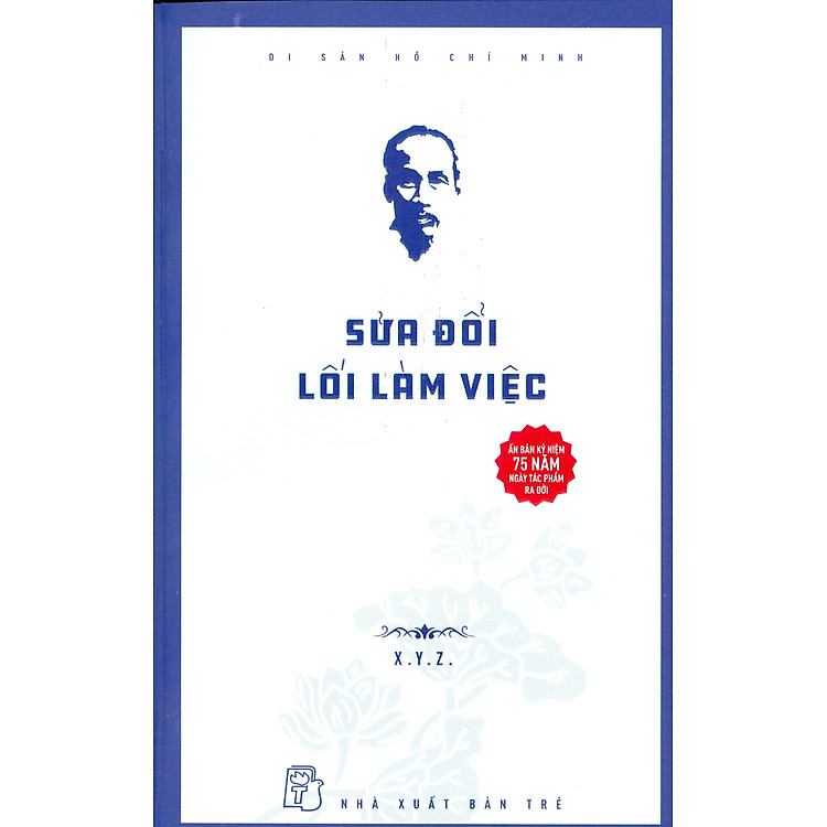 SỬA ĐỔI LỀ LỐI LÀM VIỆC (Ấn Phẩm Kỷ Niệm 75 Năm Tác Phẩm Ra Đời)