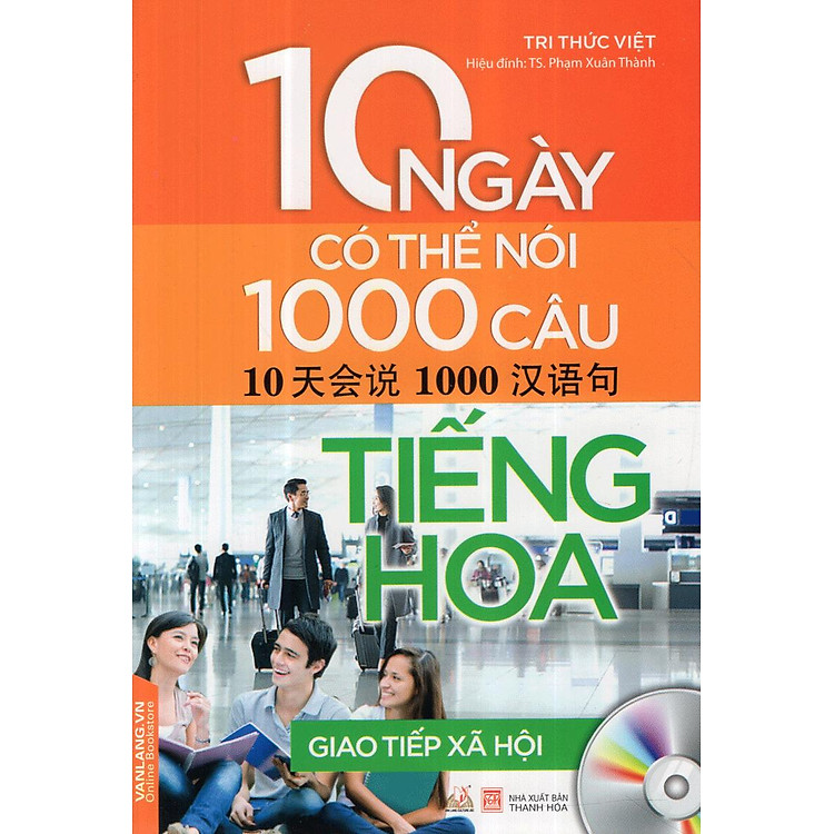 10 Ngày Có Thể Nói 1000 Câu Tiếng Hoa Giao Tiếp Xã Hội - Ảnh 3