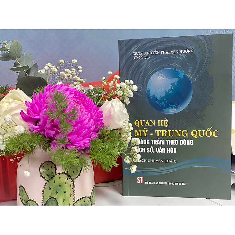 QUAN HỆ MỸ - TRUNG QUỐC Thăng trầm theo dòng lịch sử, văn hóa - Ảnh 2