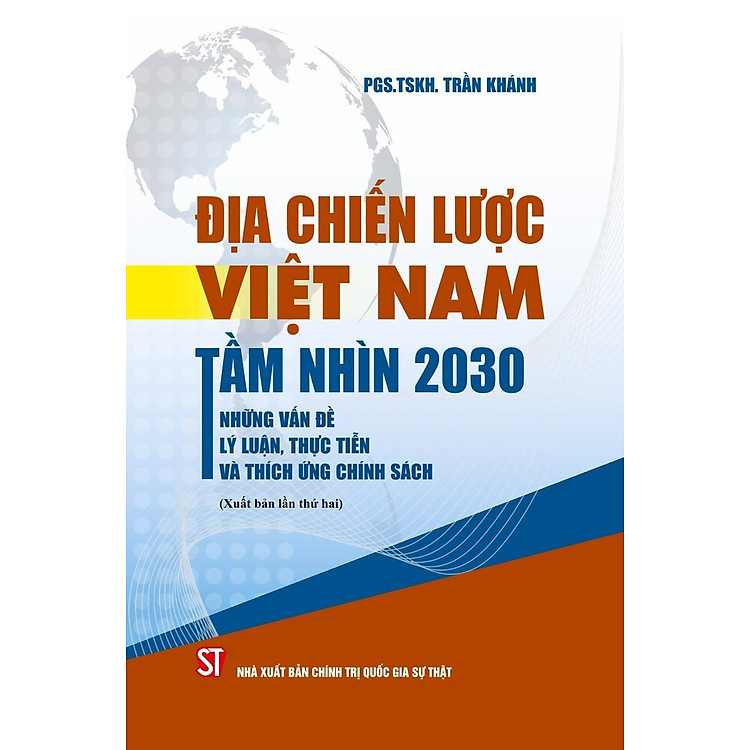 Newshop: Địa Chiến Lược Việt Nam Tầm Nhìn 2030 - Những Vấn Đề Lý Luận, Thực Tiễn Và Thích Ứng Chính Sách