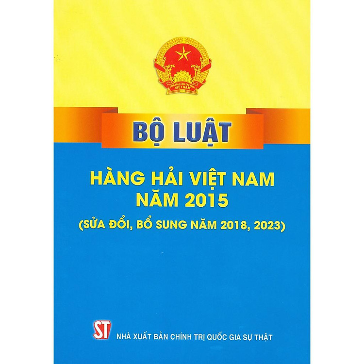 Bộ Luật Hàng Hải Việt Nam 2015 (Sửa Đổi, Bổ Sung Năm 2018, 2023)