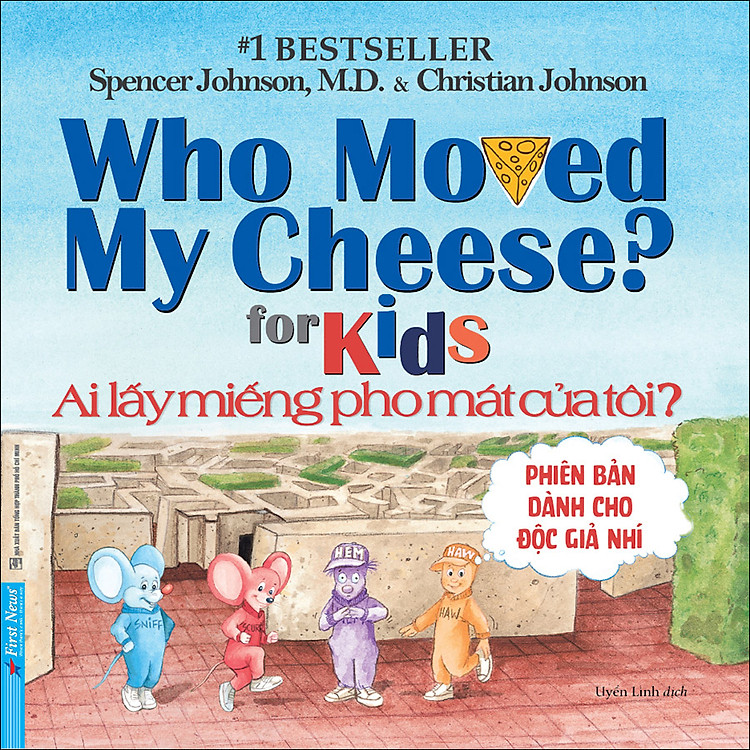 Ai Lấy Miếng Pho Mát Của Tôi? – Phiên Bản Dành Cho Độc Giả Nhí
