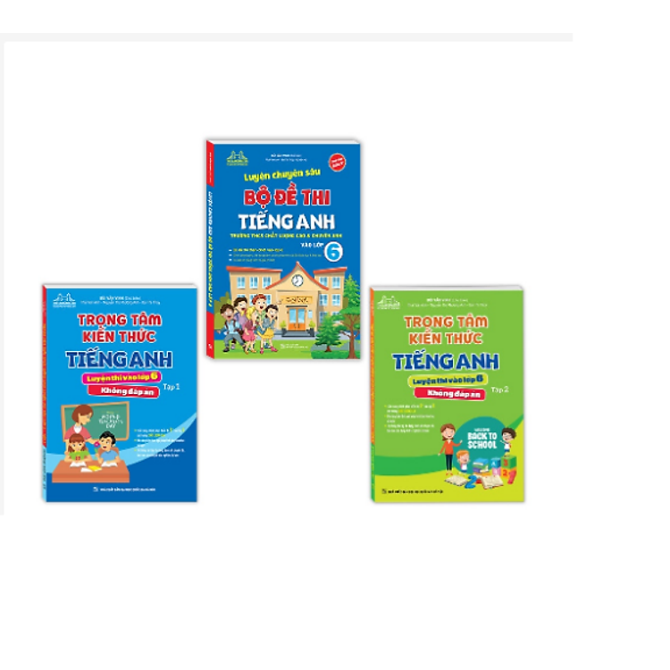 Luyện Chuyên Sâu Bộ Đề Thi Tiếng Anh Vào Lớp 6