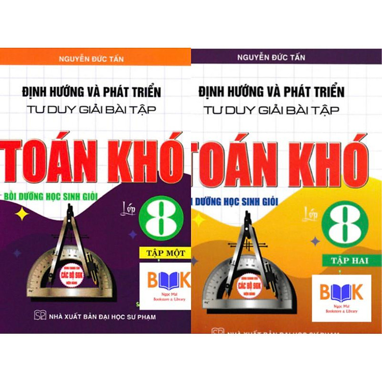 Định Hướng Và Phát Triển Tư Duy Giải Bài Tập Toán Khó Bồi Dưỡng Học Sinh Giỏi Lớp 8