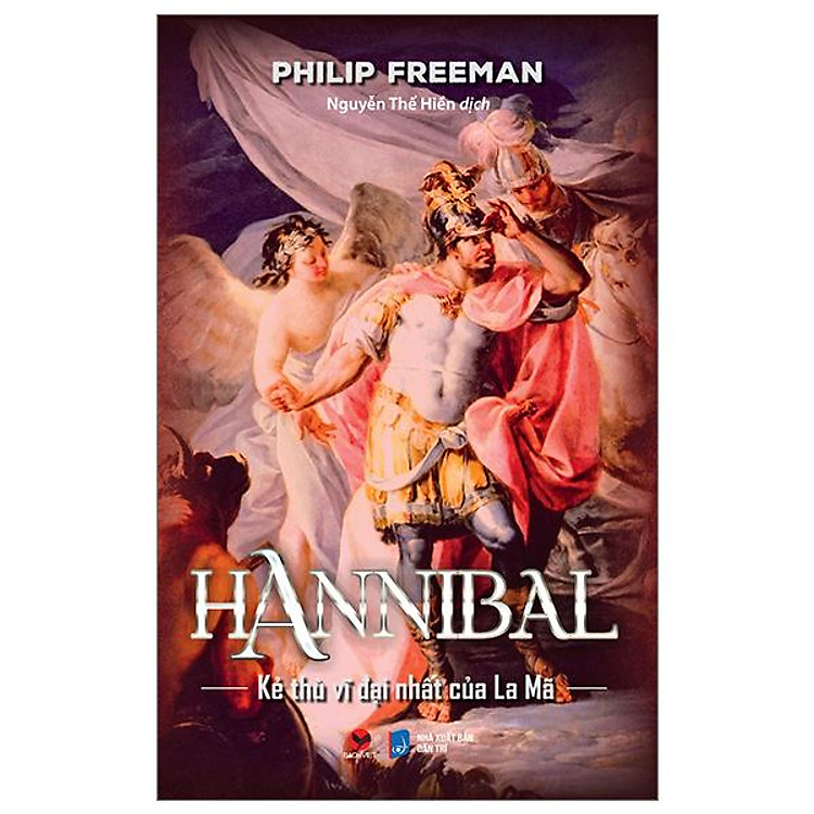 Hannibal – Kẻ Thù Vĩ Đại Nhất Của La Mã