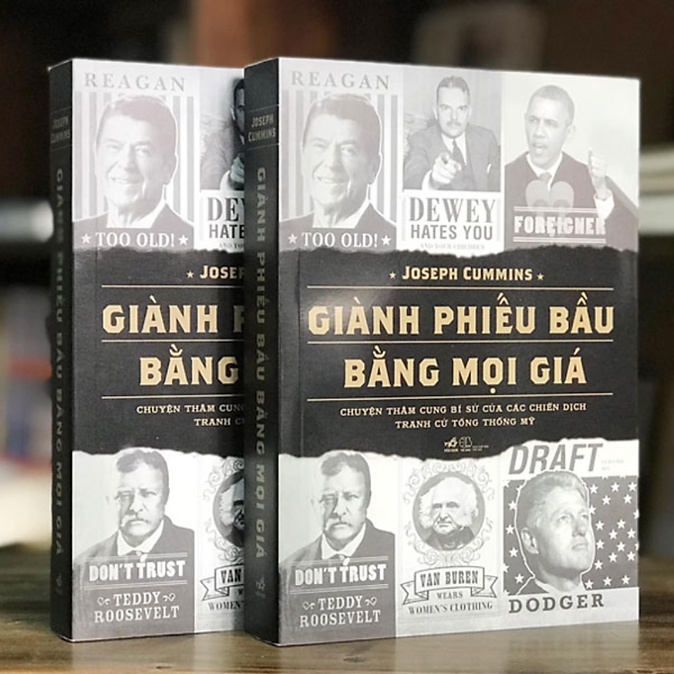Giành Phiếu Bầu Bằng Mọi Giá (Chuyện Thâm Cung Bí Sử Của Các Chiến Dịch Tranh Cử Tổng Thống Mỹ) - Ảnh 3