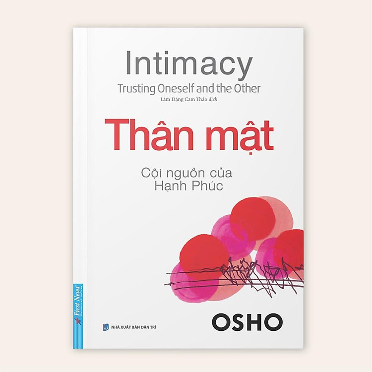 OSHO Thân Mật Cội Nguồn Của Hạnh Phúc - Ảnh 7