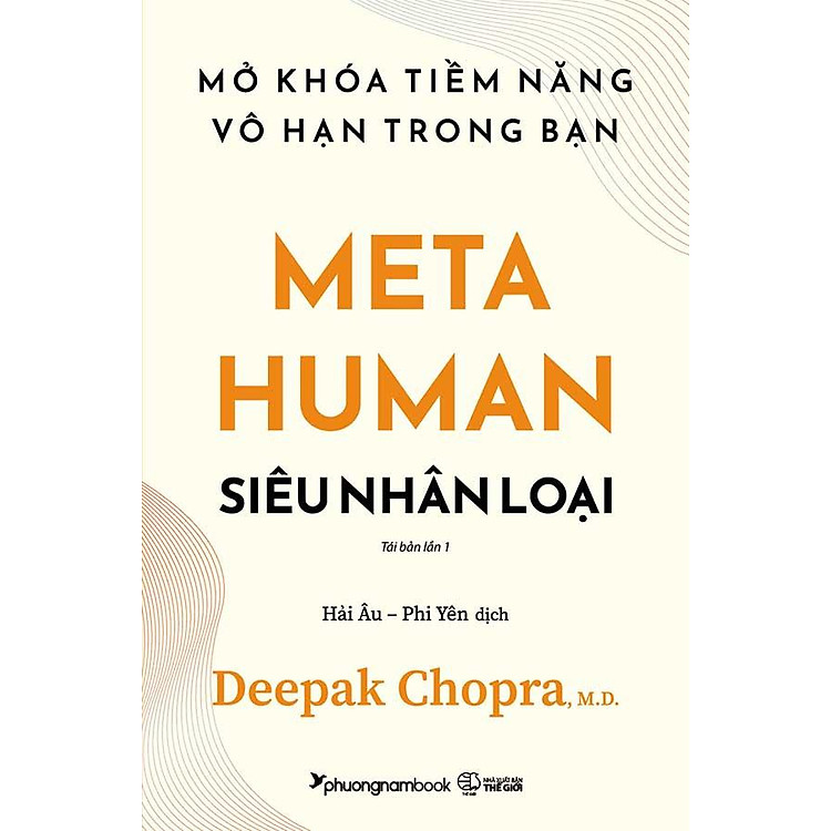 Sách MetaHuman – Siêu Nhân Loại - Mở Khóa Tiềm Năng Vô Hạn Trong Bạn (Tái bản năm 2023)