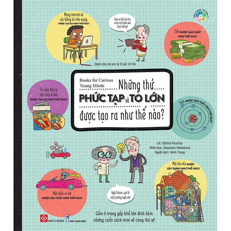 Books For Curious Young Minds – Những Thứ Phức Tạp Và To Lớn Được Tạo Ra Như Thế Nào?