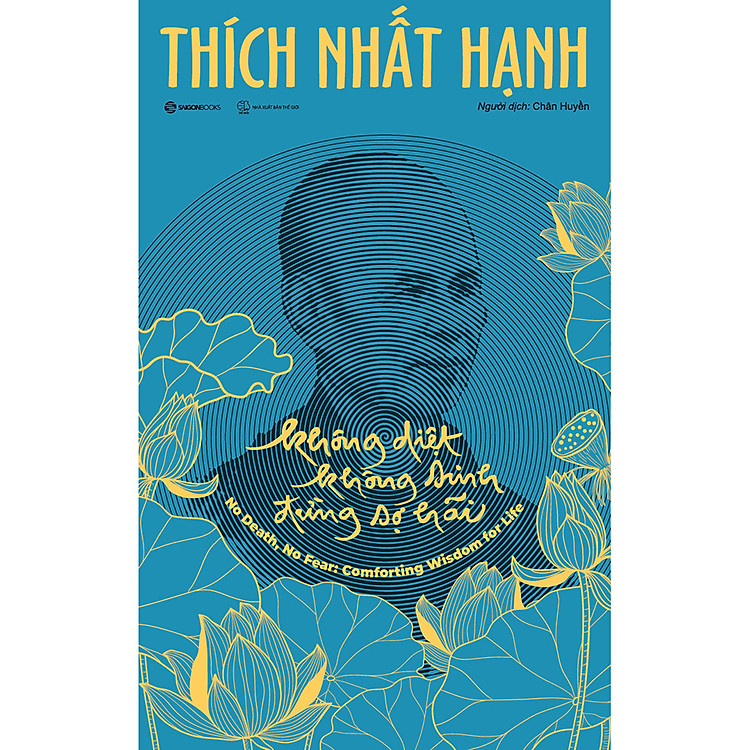 Không Diệt Không Sinh Đừng Sợ Hãi – Bản Đặc Biệt