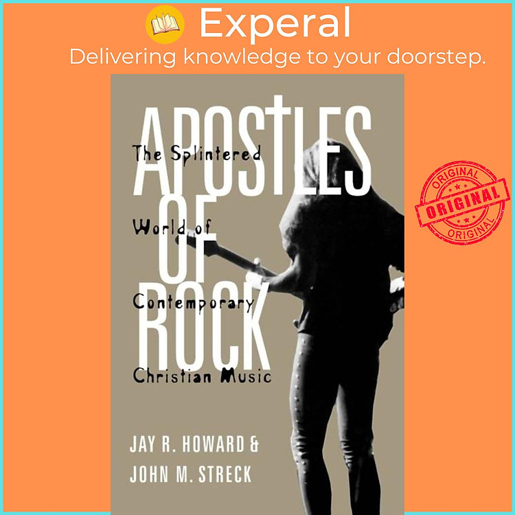 Sách - Apostles of Rock - The Splintered World of Contemporary Christian Music by John M. Streck (UK edition, paperback)
