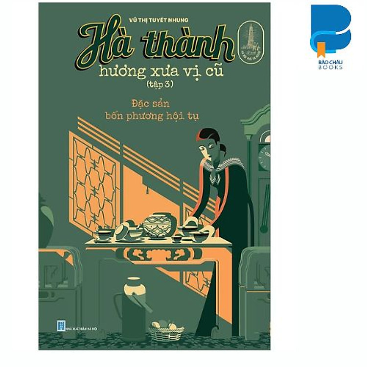Hà Thành Hương Xưa Vị Cũ