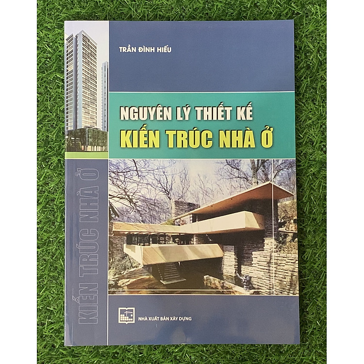 Nguyên Lý Thiết Kế Kiến Trúc Nhà Ở (Tái Bản)