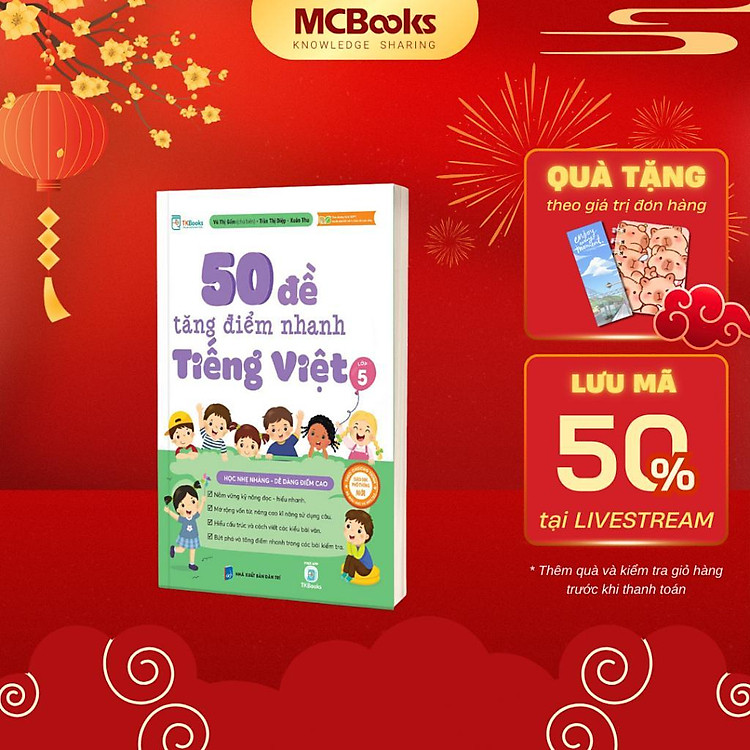 50 Đề Tăng Điểm Nhanh Tiếng Việt Lớp 5 – Học Nhẹ Nhàng – Dễ Dàng Điểm Cao