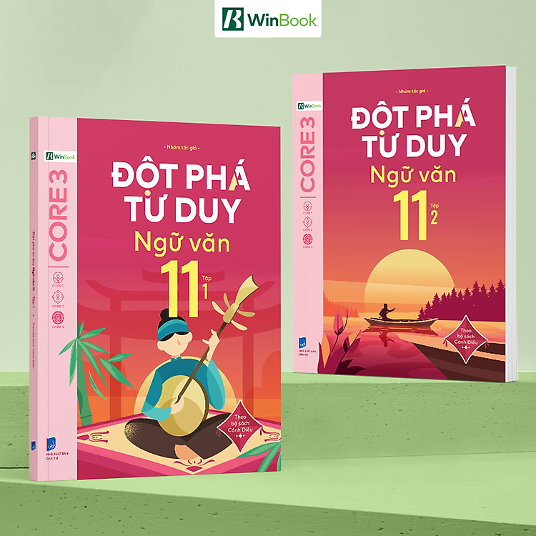 Đột Phá Tư Duy Ngữ Văn 11 – Theo Bộ Sách Cánh Diều (Tập 1)