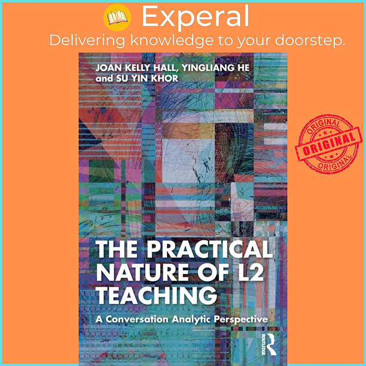 Sách - The Practical Nature of L2 Teaching - A Conversation Analytic Perspective by Su Yin Khor (UK edition, paperback)