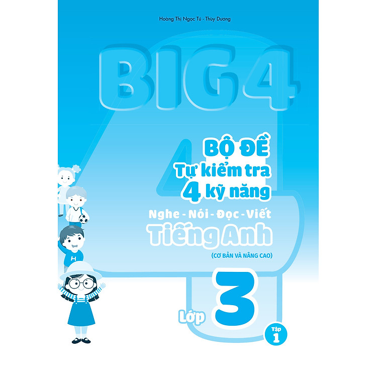 Global Sucess - Big 4 - Bộ Đề Tự Kiểm Tra 4 Kỹ Năng Nghe-Nói-Đọc-Viết Tiếng Anh Cơ Bản Và Nâng Cao - Lớp 3 (Tập 1) - Ảnh 2