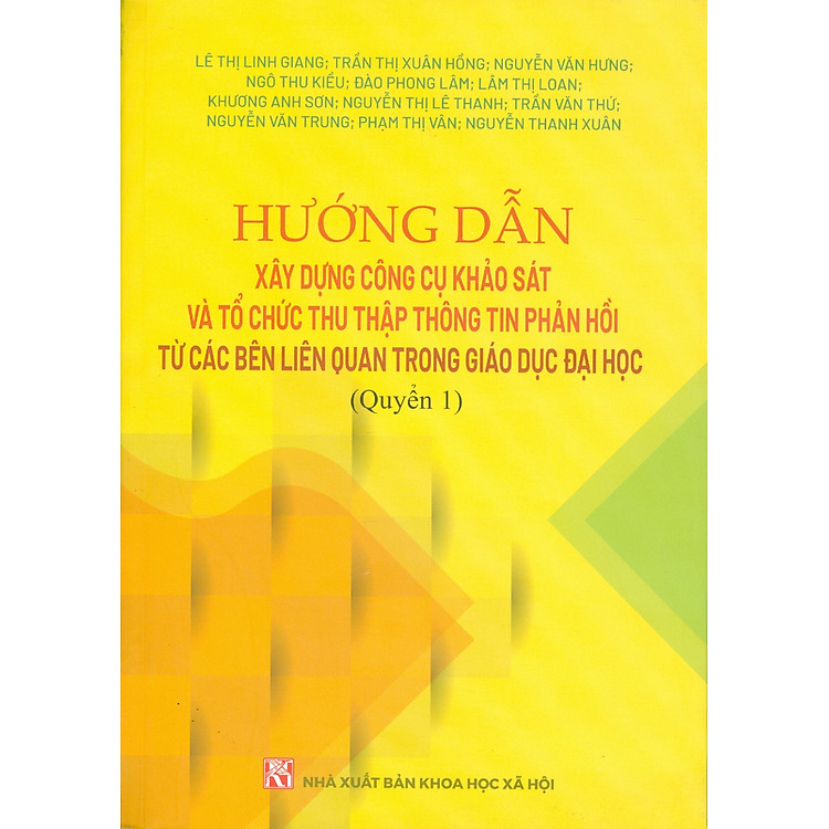 Hướng Dẫn Xây Dựng Công Cụ Khảo Sát Và Tổ Chức Thu Thập Thông Tin Phản Hồi Từ Các Bên Liên Quan Trong Giáo Dục Đại Học (Quyển 1)