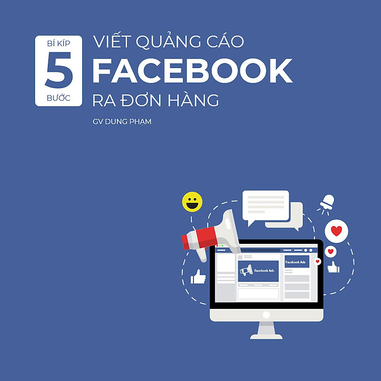 Bí kíp 5 bước viết quảng cáo Facebook ra đơn hàng