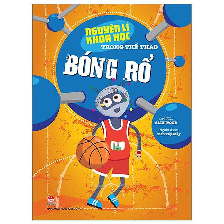 Nguyên Lí Khoa Học Trong Thể Thao: Bóng Rổ