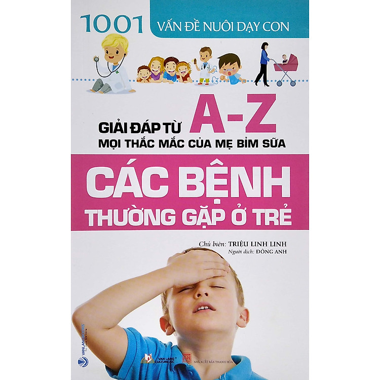 1001 Vấn Đề Nuôi Dạy Con – Các Bệnh Thường Gặp Ở Trẻ
