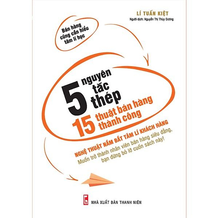 5 Nguyên Tắc Thép 15 Thuật Bán Hàng Thành Công