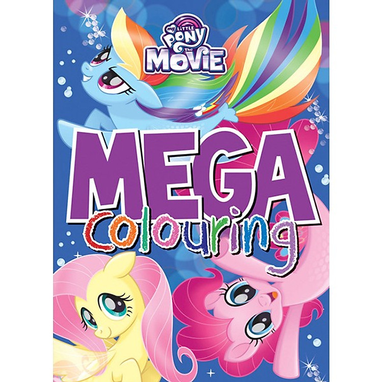 Sách My Little Pony The Movie Mega Colouring