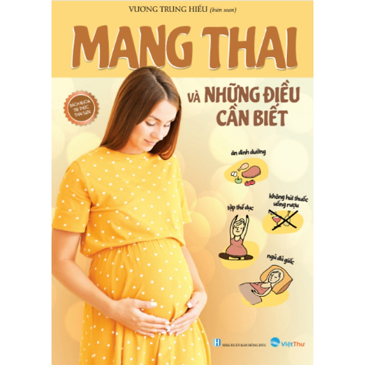 Bách Khoa Tri Thức Thai Sản – Mang Thai Và Những Điều Cần Biết
