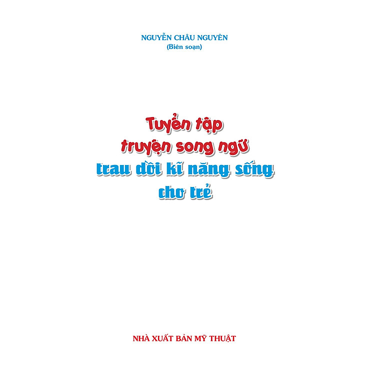 Tuyển Tập Truyện Song Ngữ - Trau Dồi Kĩ Năng Sống Cho Trẻ - Ảnh 3