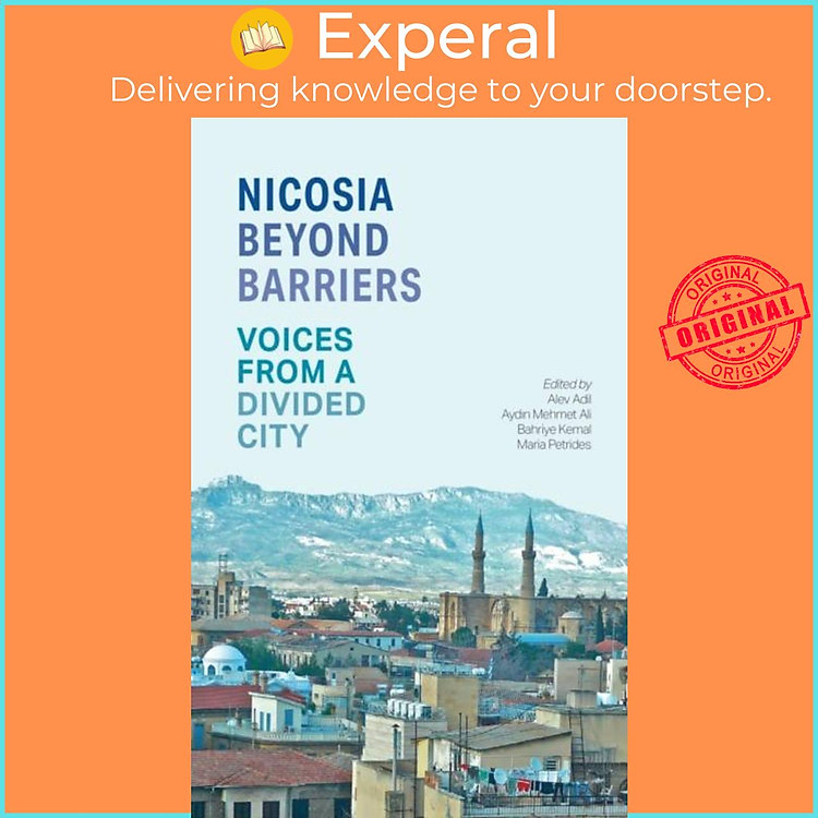 Sách - Nicosia Beyond Barriers - Voices from a Divided City by Aydin Mehmet Ali (UK edition, paperback)