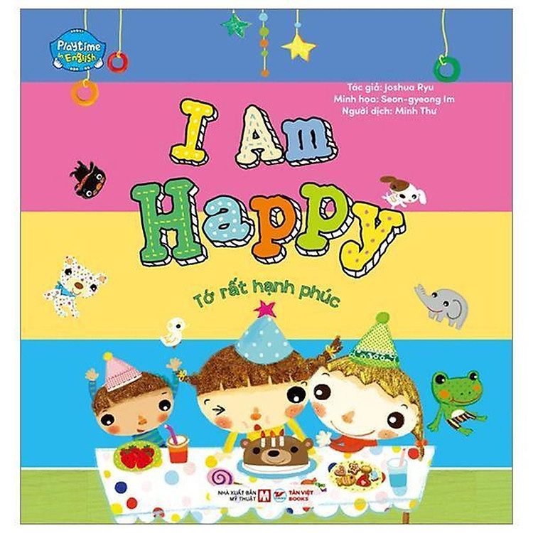 Playtime In English – Level 4 – I Am Happy – Tớ Rất Hạnh Phúc