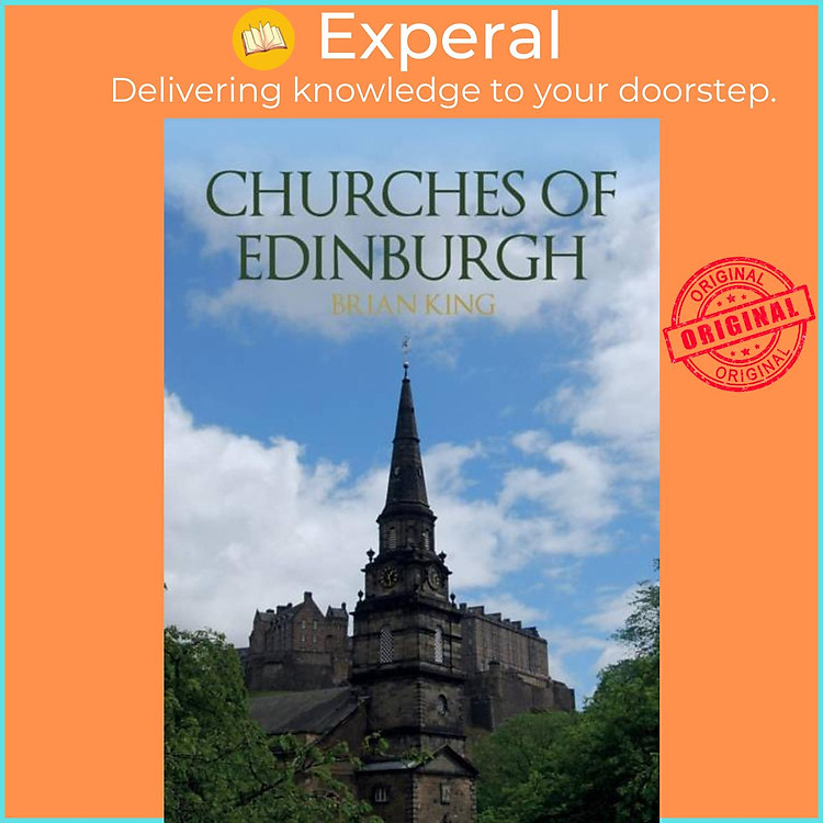 Sách - Churches of Edinburgh by Brian King (UK edition, paperback)