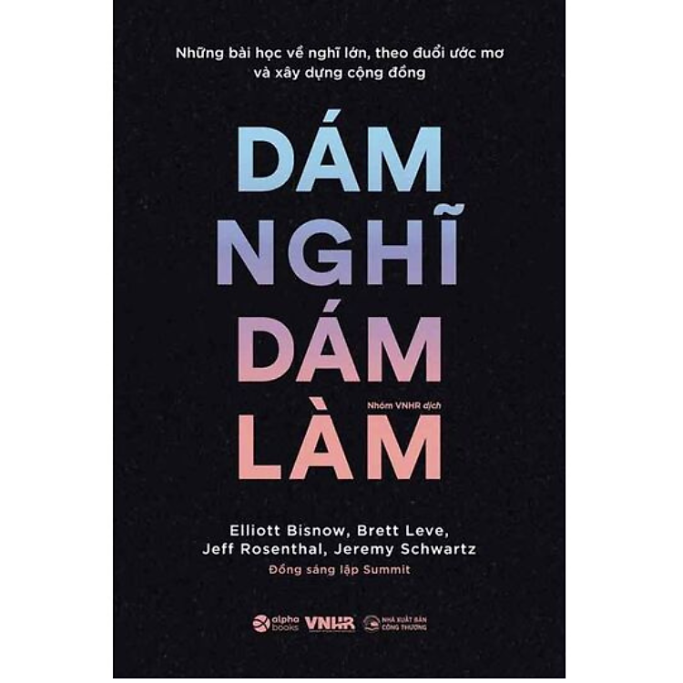 Dám Nghĩ Dám Làm – NXB Công Thương