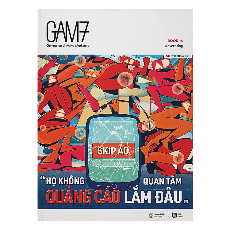 Sách GAM7 No.14 Advertising - Họ Không Quan Tâm Quảng Cáo Lắm Đâu